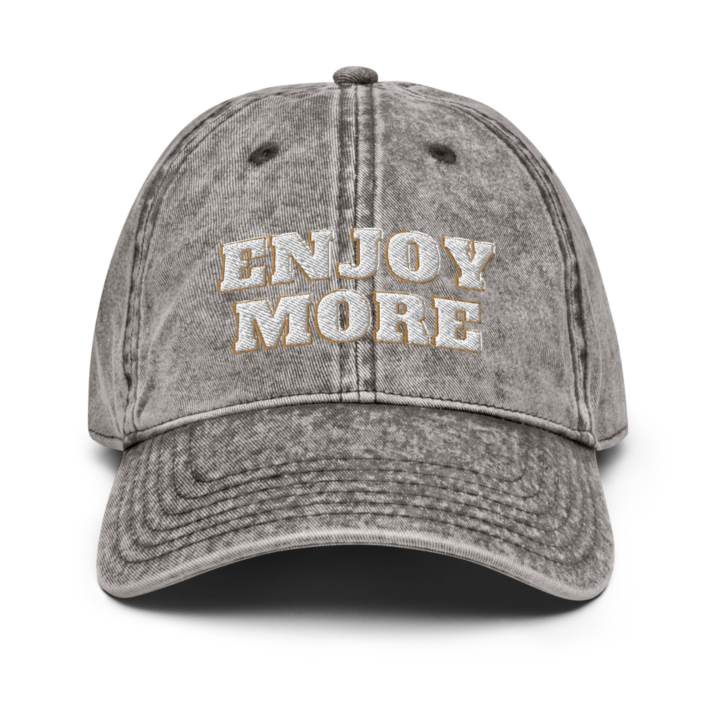 Enjoy More Vintage Cotton Twill Cap